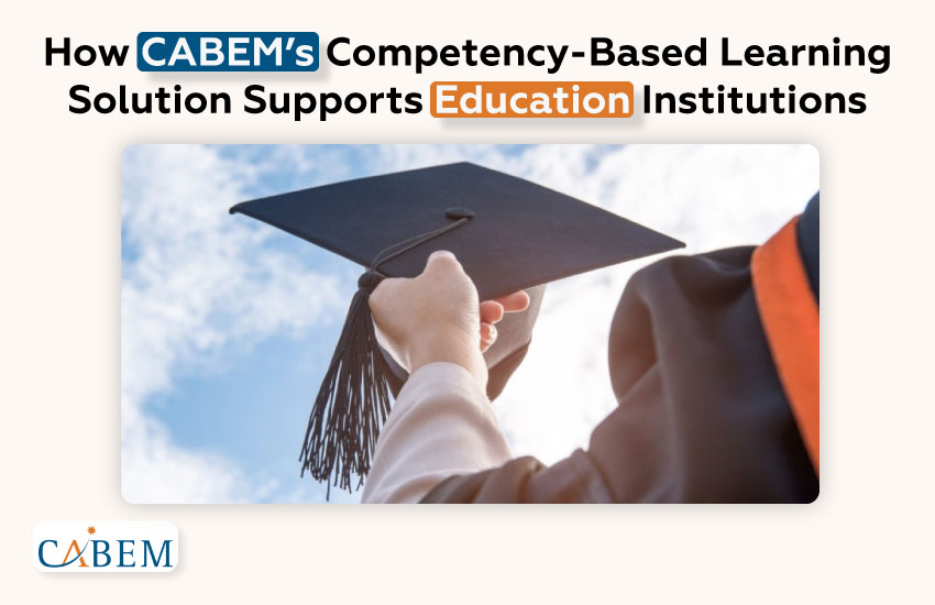 Why Education Institutions Need Competency-Based Learning in 2025