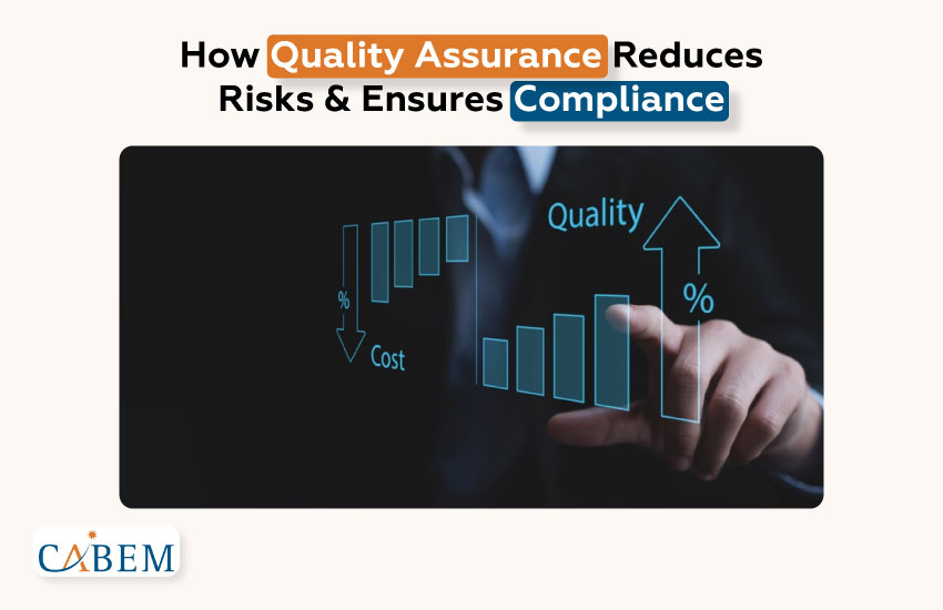 How Quality Assurance Reduces Risks and Increases Compliance in 2025